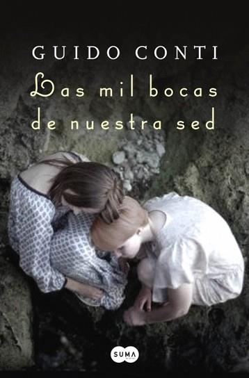LAS MIL BOCAS DE NUESTRA SED | 9788483652787 | CONTI, GUIDO