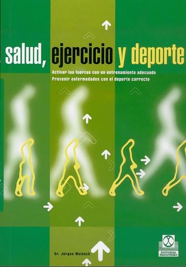 SALUD, EJERCICIO YDEPORTE | 9788480195058 | WEINECK, JšRGEN