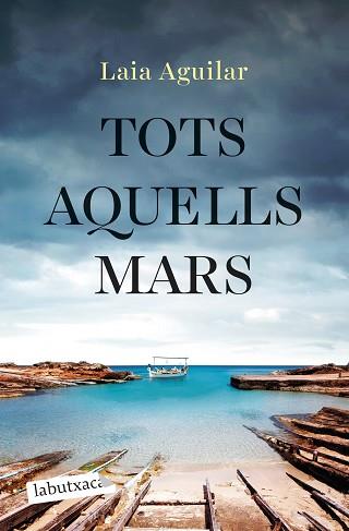 TOTS AQUELLS MARS | 9788419971944 | AGUILAR, LAIA