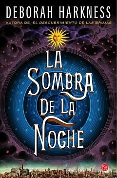 LA SOMBRA DE LA NOCHE | 9788466327886 | HARKNESS, DEBORAH