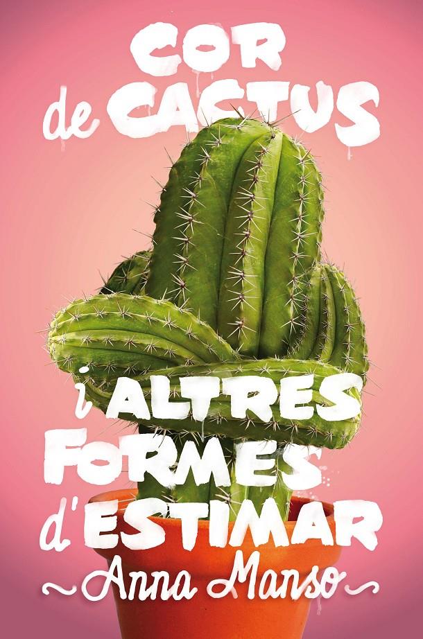 C-GA.183 COR DE CACTUS IALTRES FORMES D' | 9788466143578 | MANSO MUNNÉ, ANNA