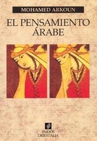 PENSAMIENTO ARABE, EL | 9788475098494 | ARKOUN, MOHAMMED