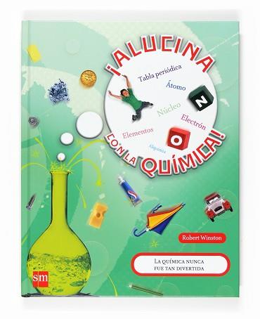 ALUCINA CON LA QUIMICA | 9788467520590 | WINSTON, ROBERT