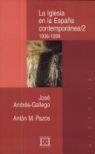IGLESIA EN LA ESPAÑA CONTEMPORANEA, LA. T.2 | 9788474905205 | GALLEGO, JOSE ANDRES / PAZOS, ANTON M. /