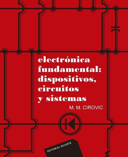ELECTRONICA FUNDAMENTAL: DISPOSITIVOS, CIRCUITOS Y | 9788429130140 | CIROVIC, MICHAEL M.