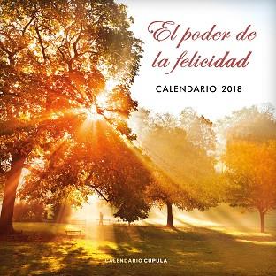 2018 CALENDARIO EL PODER DE LA FELICIDAD 2018 | 9788448023522 | AA. VV.