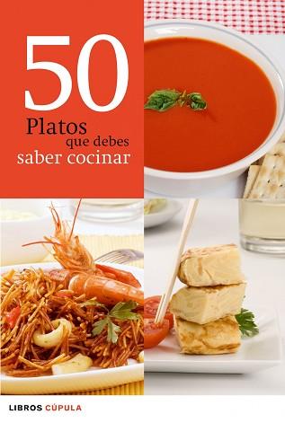 50 PLATOS QUE DEBES SABER COCINAR | 9788448068615 | VV. AA