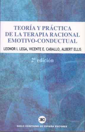 TEORIA Y PRACTICA DE LA TERAPIA RACIONAL | 9788432309588 | LEGA, L./ CABALLO, V./ ELLIS, A.