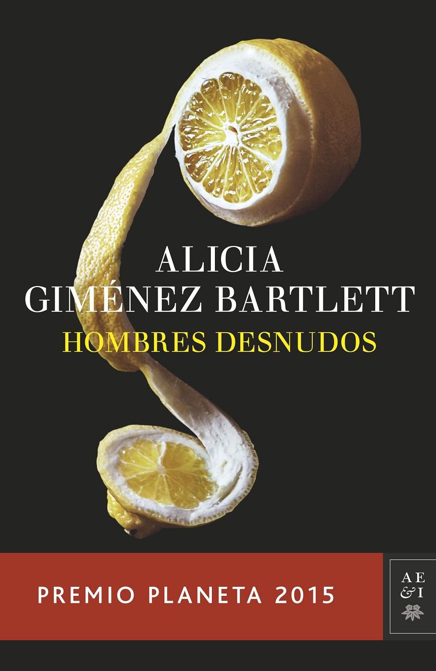 HOMBRES DESNUDOS (PREMIO PLANETA 2015) | 9788408147879 | ALICIA GIMÉNEZ BARTLETT