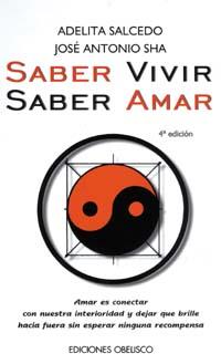 SABER VIVIR SABER AMAR | 9788477206767 | SALCEDO, ADELITA / SHA, JOSE ANTONIO