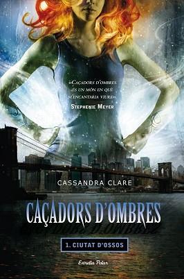 CIUTAT D'OSSOS (CAÇADORS D'OMBRES 1) | 9788499322339 | CLARE, CASSANDRA