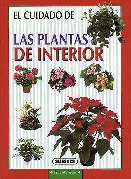 CUIDADO DE LAS PLANTAS DE INTERIOR, EL | 9788430595747 | SUSAETA, EQUIPO