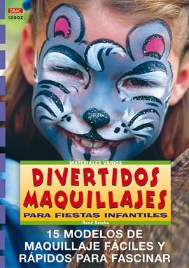 DIVERTIDOS MAQUILLAJES PARA FIESTAS INFANTILES | 9788495873378 | REICHE, RENE