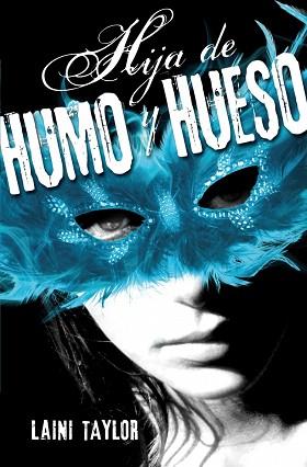 HIJA DE HUMO Y HUESO (DAUGHTER FO SMOKE AND BONE) | 9788420410982 | TAYLOR, LAINI