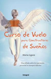 CURSO DE VUELO PARA CONSTRUCTORES DE SUEÑOS | 9788478713813 | LIGOIZ, MARTA