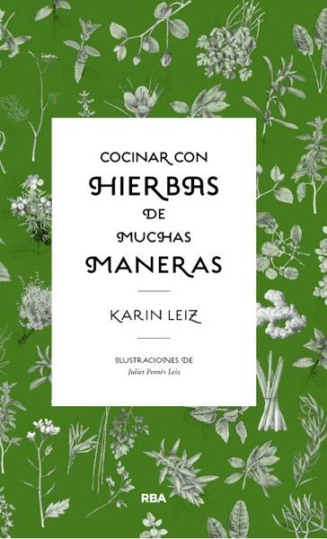 COCINAR CON HIERBAS DE MUCHAS MANERAS | 9788490064856 | LEIZ , KARIN