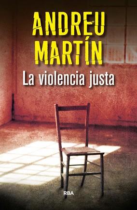 LA VIOLENCIA JUSTA  | 9788490566039 | MARTÍN ANDREU