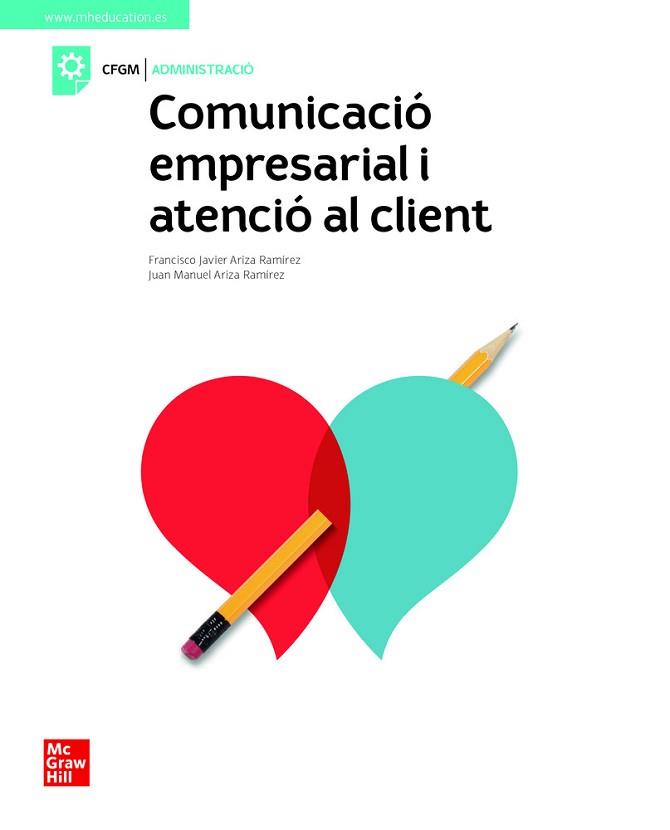 COMUNICACIO EMPRESARIAL Y ATENCIO AL CLIENT. GRAU MITJA | 9788448624088 | ARIZA, F.J.; AR