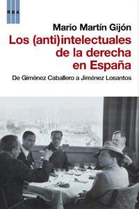 (ANTI)INTELECTUALES DE LA DERECHA EN ESPAÑA | 9788490061237 | MARTÍN GIJÓN, MARIO