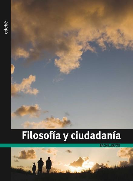 FILOSOFÍA Y CIUDADANÍA, BACHILLERATO | 9788423690466 | EDEBÉ (OBRA COLECTIVA)