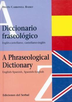DICCIONARIO FRASEOLOGICO INGLES-CASTELLANO, | 9788476281406 | CARBONELL BASSET, DELFIN
