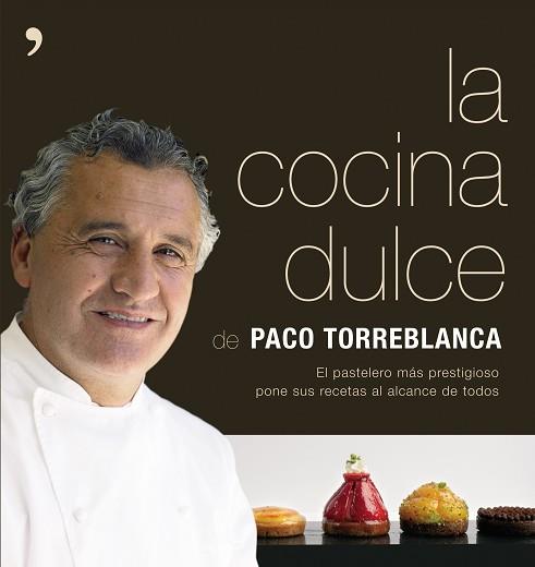 COCINA DULCE, LA | 9788484606666 | TORREBLANCA, PACO