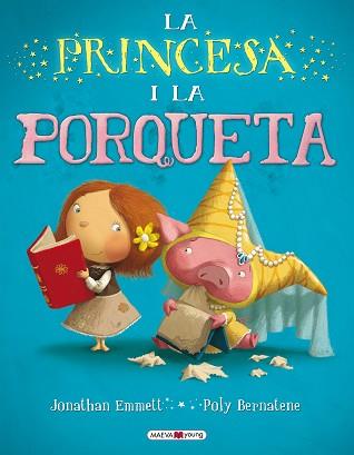 PRINCESA I LA PORQUETA, LA | 9788415532316 | JONATHAN/POLY