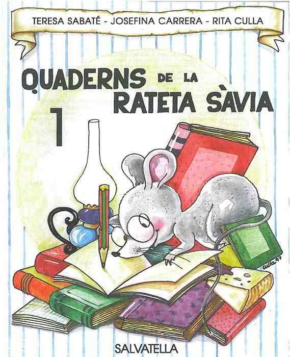 QUADERNS DE LA RATETA SAVIA N§ 1 | 9788472109131 | SABATE,TERESA/CULLA,RITA/CARRERA,JOSEFIN