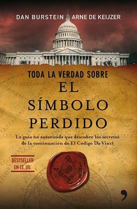 TODA LA VERDAD SOBRE SÍMBOLO PERDIDO | 9788484608356 | BURSTEIN, DAN/KEIJZER, ARNE DE