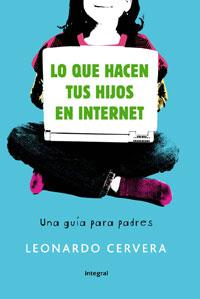 LO QUE HACEN TUS HIJOS EN INTERNET | 9788498676099 | CERVERA,LEONARDO