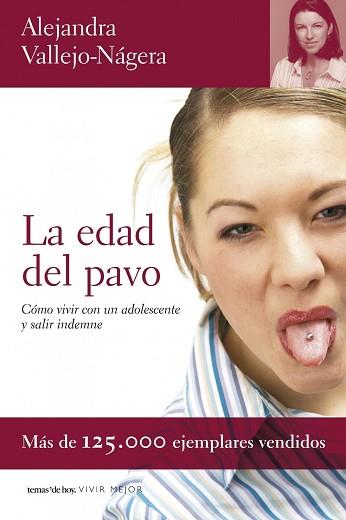 EDAD DEL PAVO : COMO VIVIR CON UN ADOLESCENTE Y SALIR IND | 9788484605218 | VALLEJO-NAGERA, ALEJANDRA (1958- )