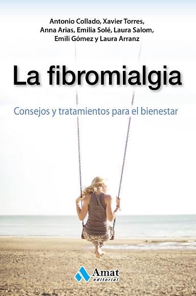 LA FIBROMIALGIA | 9788497358644 | COLLADO CRUZ, ANTONIO/TORRES I MATA, XAVIER/ARIAS I GASSOL, ANNA/SOLE ALTARRIBA, EMILIA/SALOM SEMINA