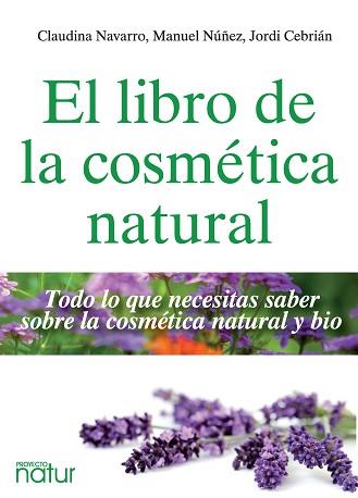 LIBRO DE LA COSMÉTICA NATURAL, EL | 9788493813826 | AA.VV