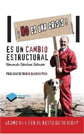 NO ES UNA CRISIS ES UN CAMBIO ESTRUCTURAL | 9788415750642 | SÁNCHEZ SALINERO, FERNANDO