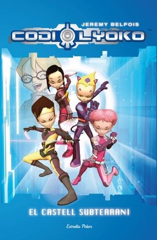 CODI LYOKO EL CASTELL SUBTERRANI | 9788499321455 | JEREMY BELPOIS