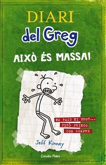 DIARI DEL GREG. AIXÓ ÉS MASSA. | 9788499320540 | KINNEY, JEFF