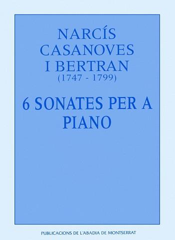 6 SONATES PER A PIANO -NARCIS CASANOVES 1747-1799- | 9788478268351 | NARCÍS CASANOVES I BERTRAN/CODINA, DANIEL