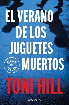 VERANO DE LOS JUGUETES MUERTOS,LA | 9788499899824 | HILL,TONI