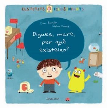 DIGUES, MARE, PER QUE EXISTEIXO? | 9788499321219 | BRENIFIER, OSCAR
