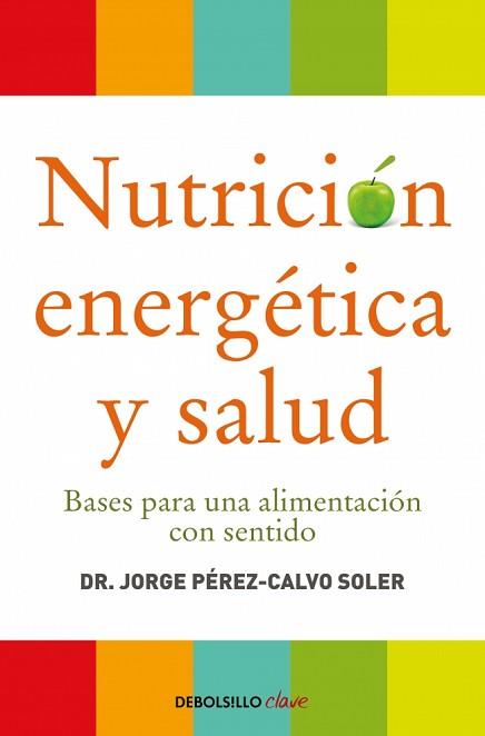 NUTRICIÓN ENERGÉTICA Y SALUD | 9788499086569 | PEREZ-CALVO SOLER,JORGE