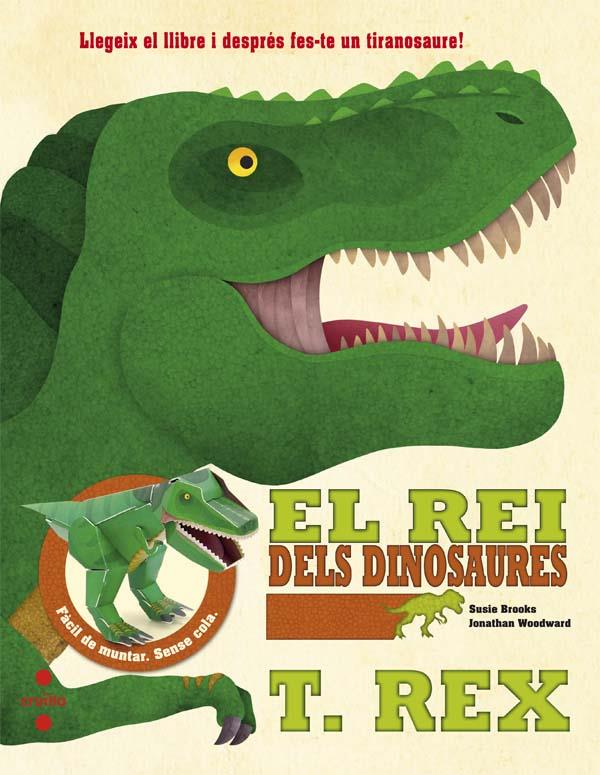 EL REI DELS DINOSAURES: T-REX | 9788466141239 | BROOKS, SUSIE