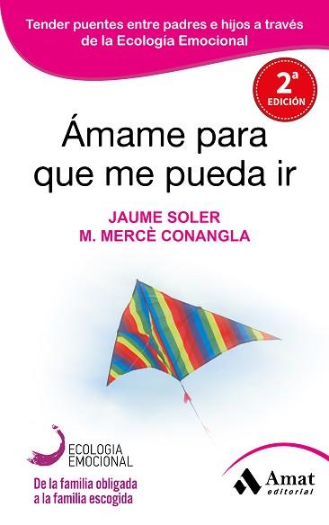 ÁMAME PARA QUE ME PUEDA IR | 9788497357050 | SOLER I LLEONART, JAUME/CONANGLA I MARÍN, MARIA MERCÈ