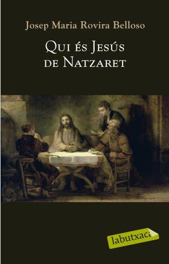QUI ÉS JESÚS DE NATZARET | 9788499300764 | ROVIRA BELLOSO, JOSEP M.