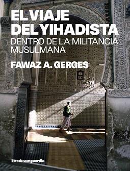 VIAJE DEL YIHADISTA | 9788496642263 | GERGES, FAWAZ A.