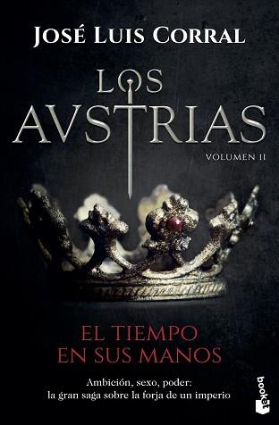 LOS AUSTRIAS. EL TIEMPO EN SUS MANOS | 9788408202325 | CORRAL LAFUENTE, JOSÉ LUIS