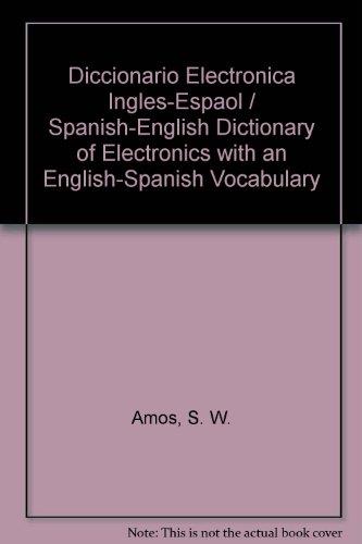 DICCIONARIO DE ELECTRONICA ESPAÑOL-INGLES, INGLES- | 9788428316057 | AMOS, S. W.