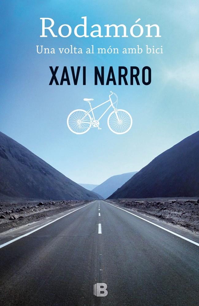 RODAMÓN: UNA VOLTA AL MÓN AMB BICI | 9788466656221 | NARRO, XAVI