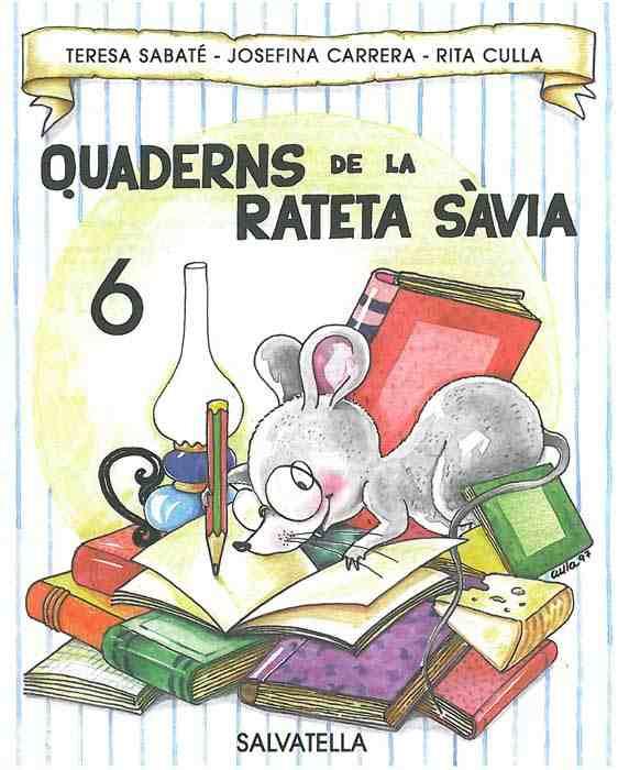 QUADERNS DE LA RATETA SAVIA N§ 6 | 9788472109186 | SABATE,TERESA/CULLA,RITA/CARRERA,JOSEFIN