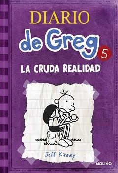 DIARIO DE GREG 5- LA CRUDA REALIDAD | 9788427200692 | KINNEY, JEFF
