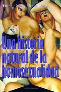 UNA HISTORIA NATURAL DE LA HOMOSEXUALIDAD | 9788449305276 | MONDIMORE, FRANCIS MARK